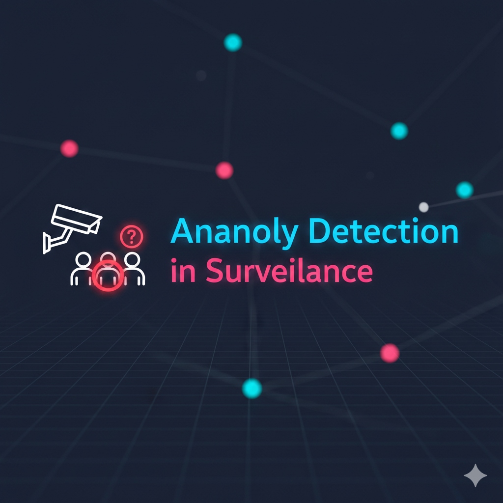 Anomaly Detection in Surveillance