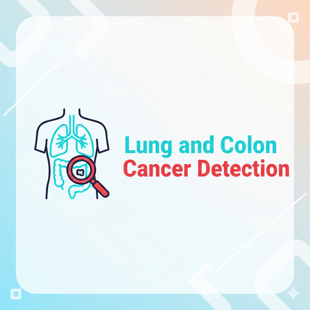 Lung & Colon Cancer Detection